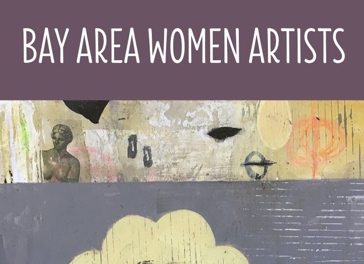 Bay Area Women Artists – August 2019 (Call for Entries)